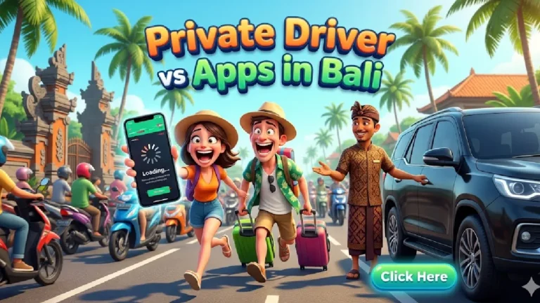 Private Driver in Bali vs Apps: The Ultimate Tourist Guide