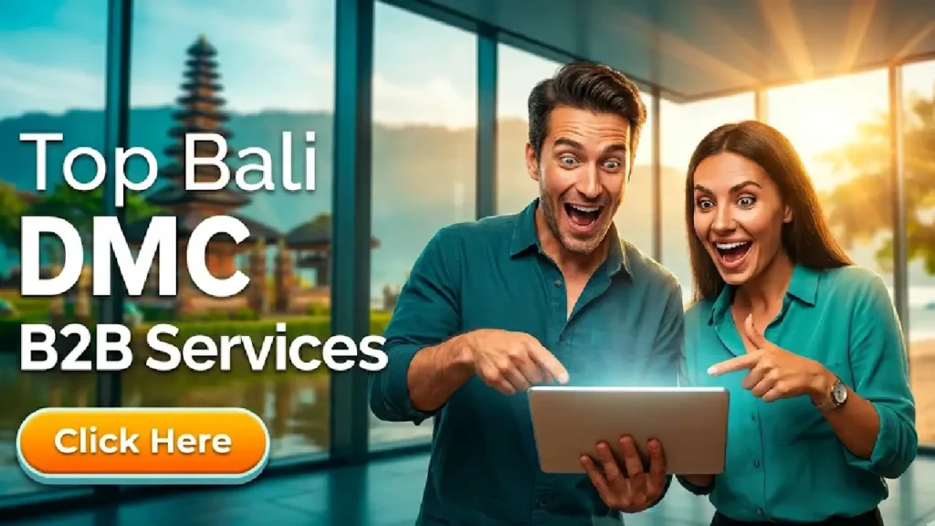 Top Bali DMC B2B Services: Partner with the Best Local Travel Agency