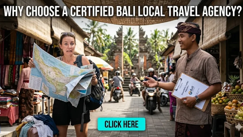 Why Choose a Certified Bali Local Travel Agency?
