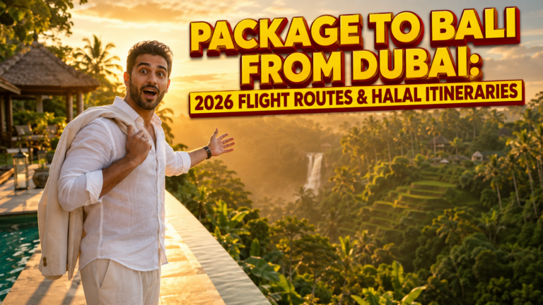 Package to Bali from Dubai Best 2026 Flight Routes & Halal Itineraries
